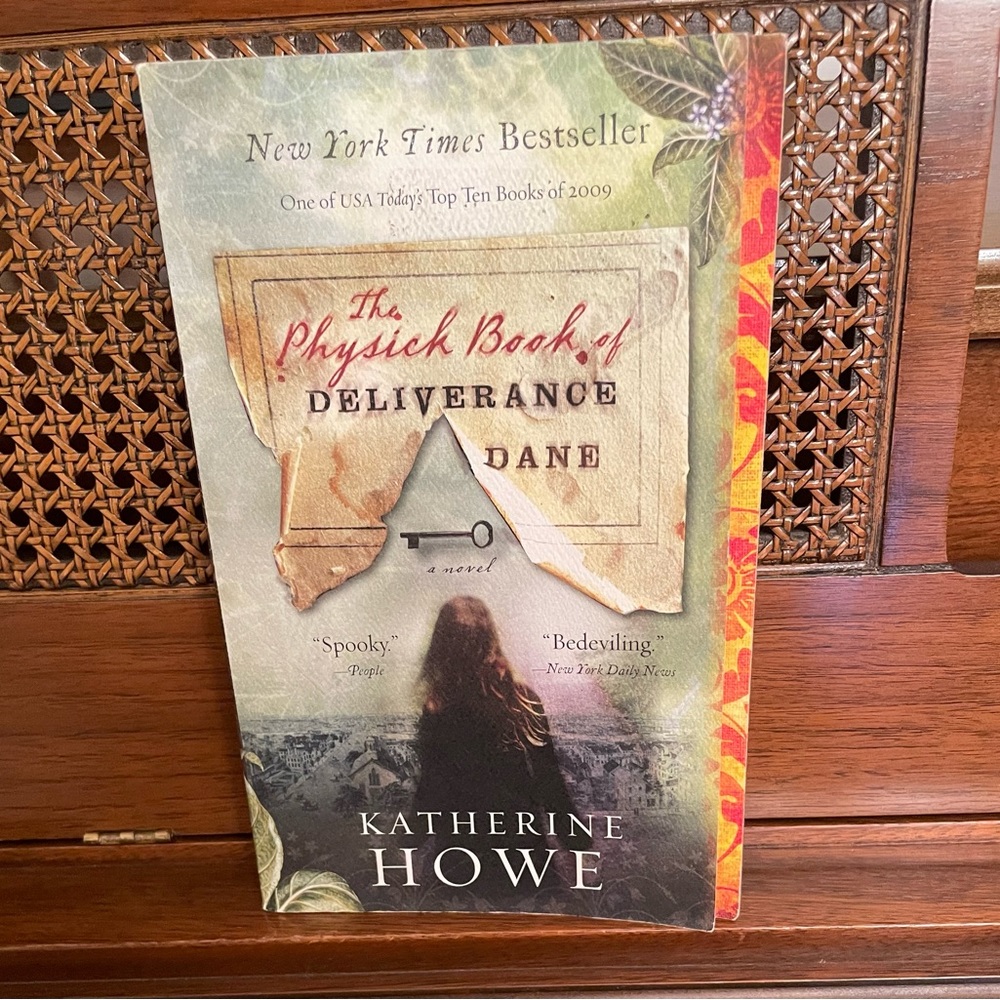 The Physick Book of Deliverance Dane by Katherine Howe